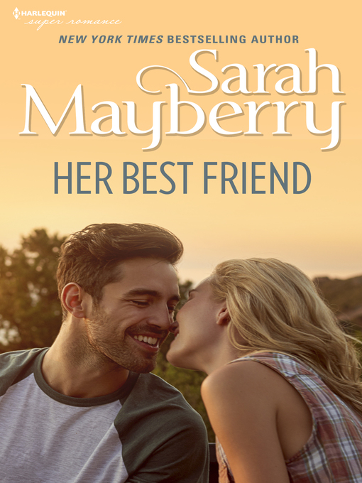 Title details for Her Best Friend by Sarah Mayberry - Available